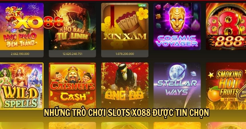 Những trò chơi Slots XO88 được tin chọn